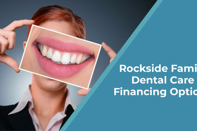 Rockside Family Dental Care Financing Options